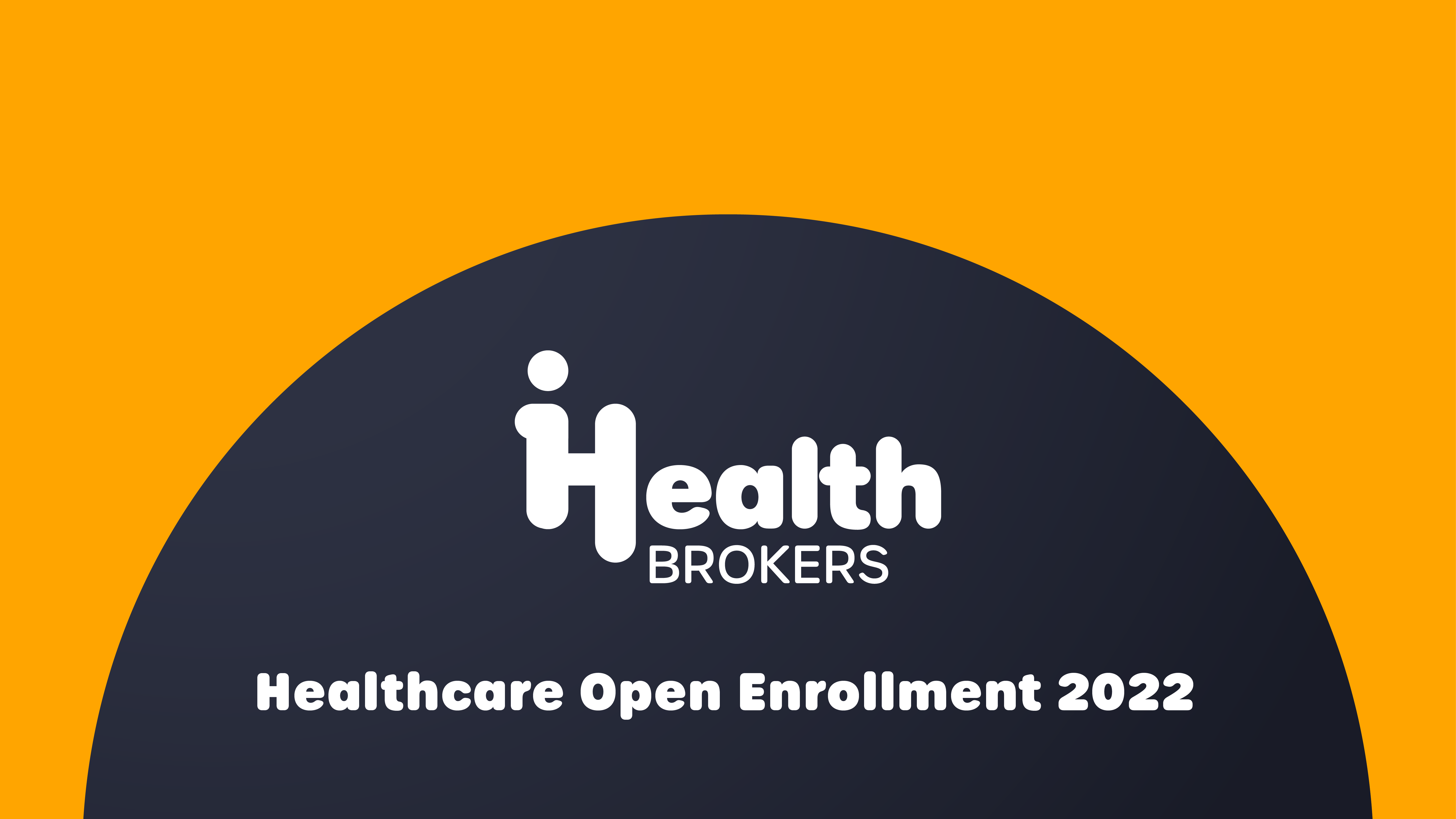 Healthcare Open Enrollment 2022 iHealthBrokers